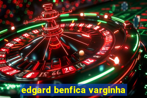 edgard benfica varginha